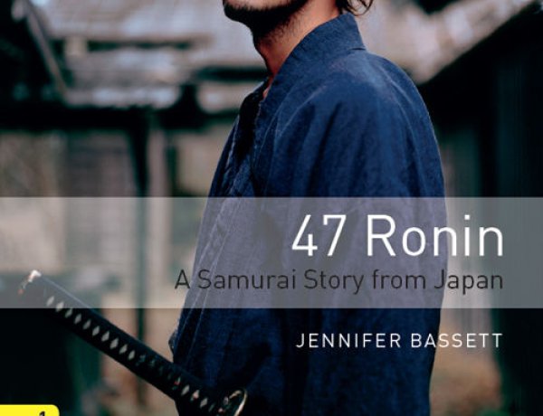 11. 47 Ronin A Samurai Story from J - Jennifer Bassett (lv1)